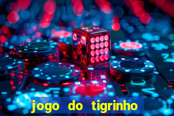 jogo do tigrinho aposta minima